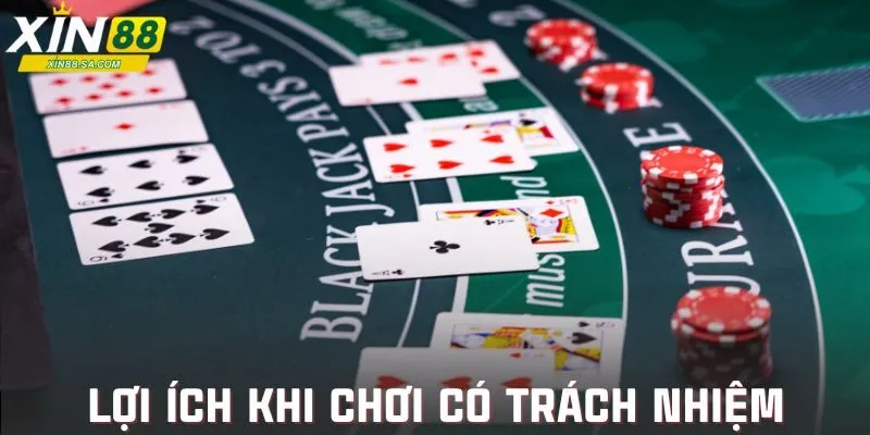 Những mặt lợi thế khi nắm rõ chơi có trách nhiệm